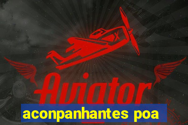 aconpanhantes poa